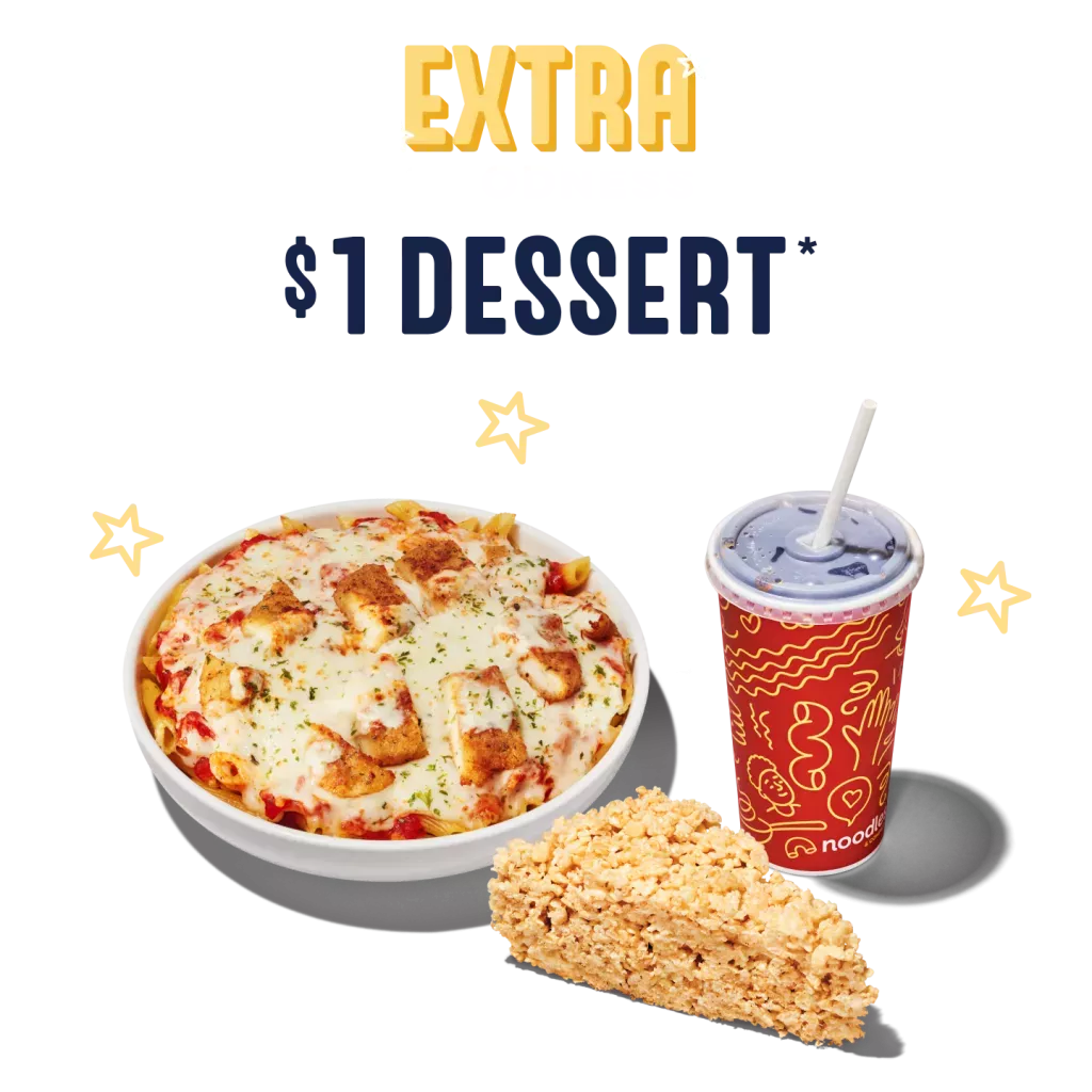 Extra Goodness $1 Dessert with a $15 purchase. Rice Crispy shown with a Chicken Parmesan dish in a white bowl and a fountain drink.