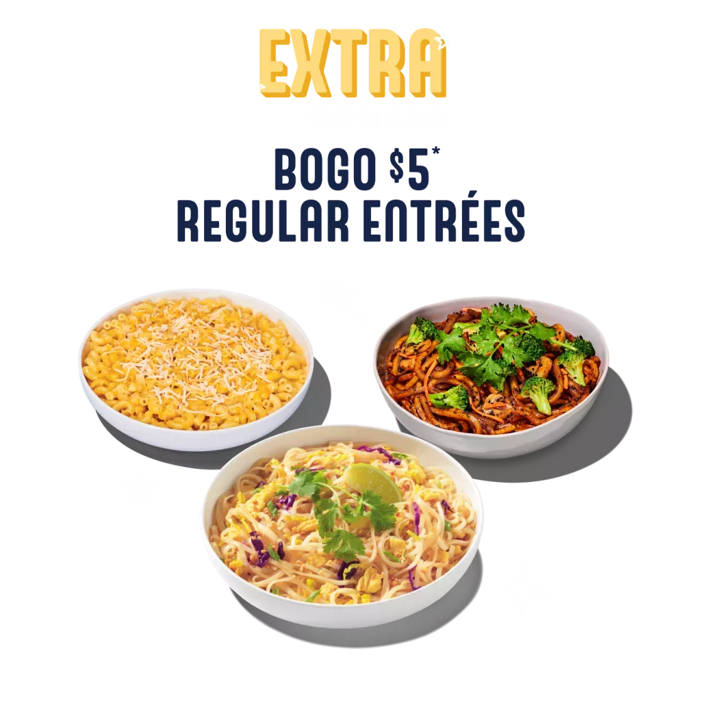 Extra Goodness BOGO $5* Regular Entrees, three decorative noodle bowl images