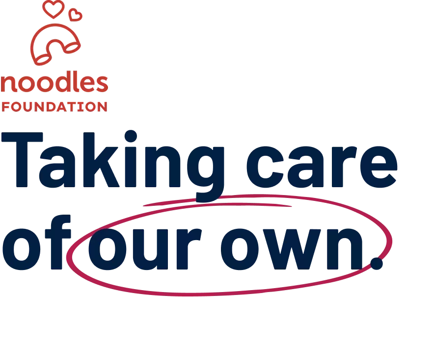 Noodles Foundation Logo Taking care of our own.