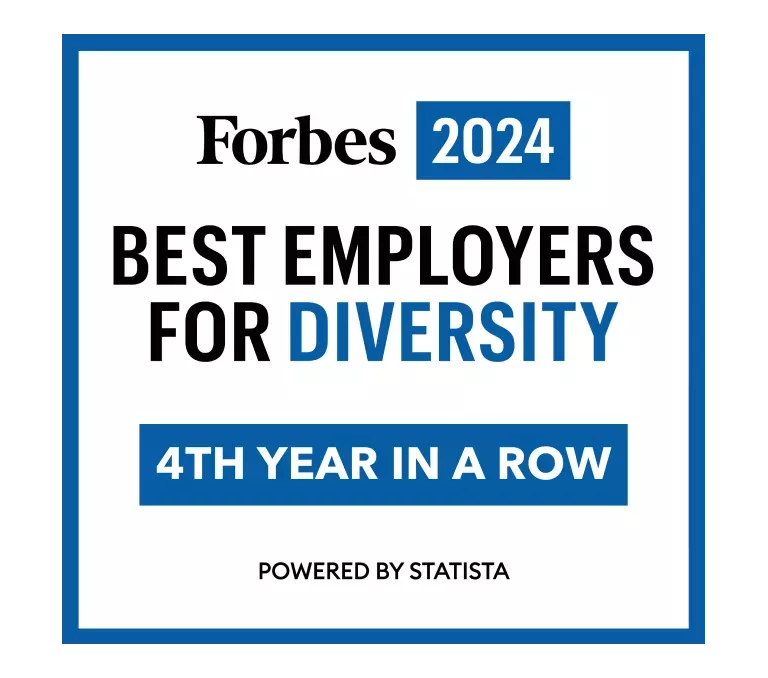 Forbes 2024 Best Employers for Diversity Award. Fourth year in a row. Powered by Statista.