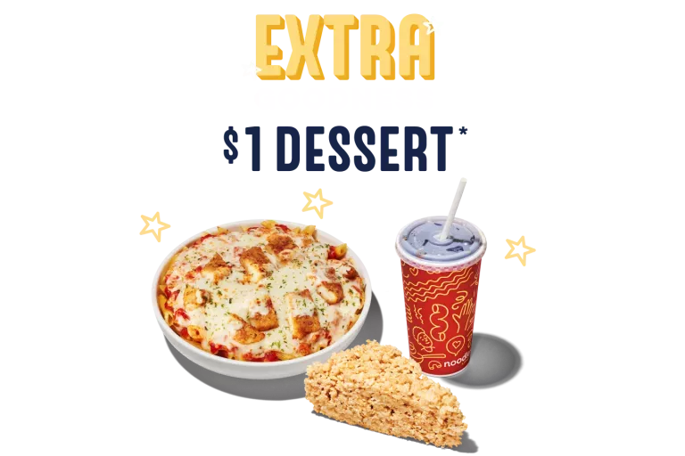 Extra Goodness $1 Dessert with a $15 purchase. Rice Crispy shown with a Chicken Parmesan dish in a white bowl and a fountain drink.